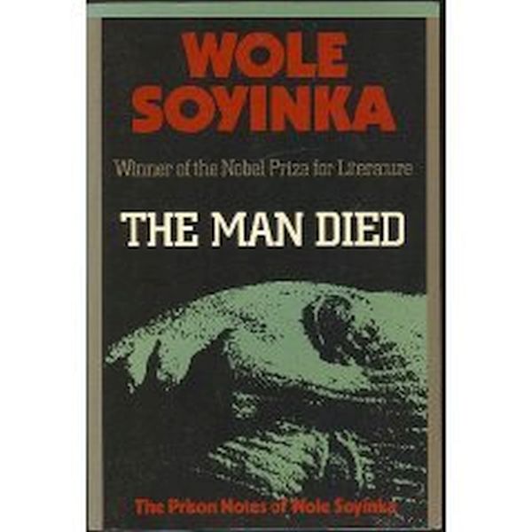The Man Died by Wole Soyinka