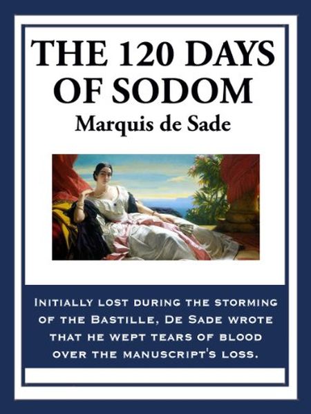 120 Days of Sodom by Marquise De Sade